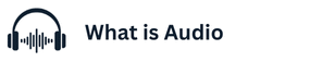 What is Audio